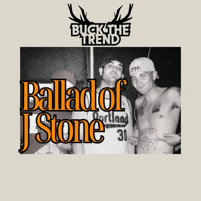 Ballad of J Stone