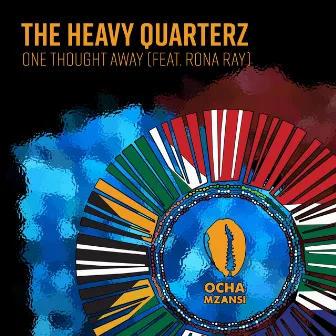 One Thought Away by The Heavy Quarterz