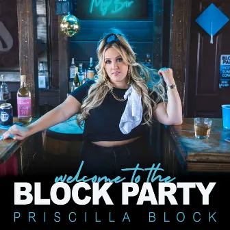 Welcome To The Block Party by Priscilla Block