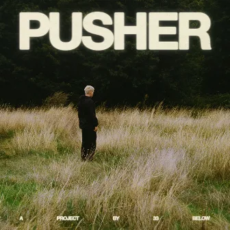 PUSHER by Unknown Artist