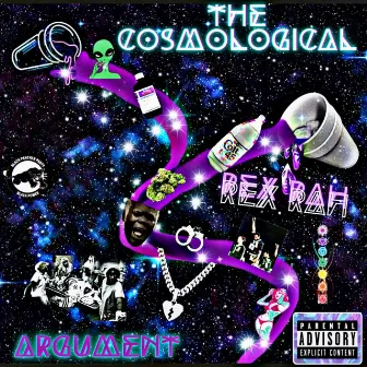 The Cosmological Argument by Rex Rah