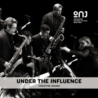 Under the Influence by Orchestre national de jazz de Montréal