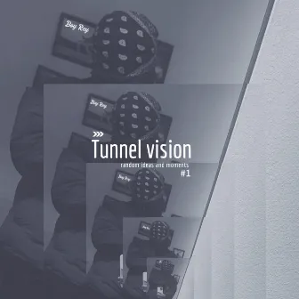 Tunnel Vision #1 by Boy Rey