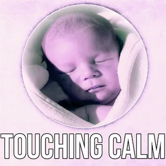 Touching Calm - Baby Massage, Relaxing Piano Music, Nature Sounds Lullabies to Meditate and Calm Down by Relax Toddlers Zone