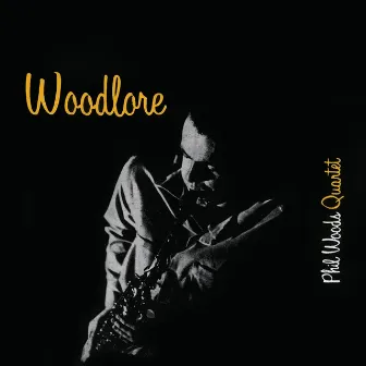 Woodlore (Remastered) by Phil Woods Quartet