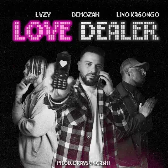 Love Dealer by Lino Ka6ongo