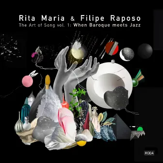 The Art of Song, Vol 1: When Baroque Meets Jazz by Filipe Raposo