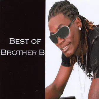 Best of Brother B by Brother B