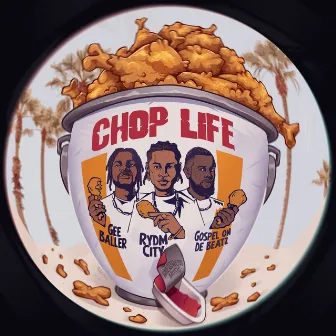 Chop Life by Rydm City