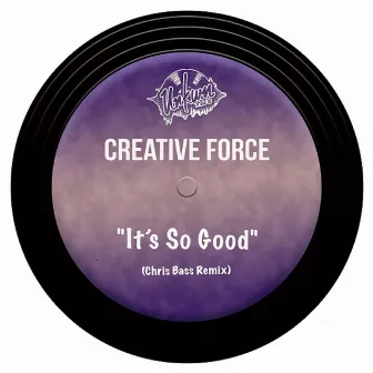 It's so Good (Chris Bass Remix) by Creative Force