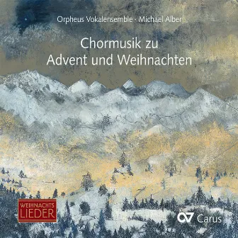 Chormusik zu Advent und Weihnachten by Michael Alber