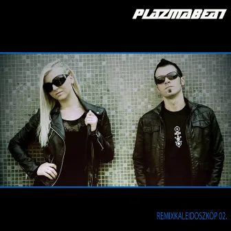 Remixkaleidoszkóp, Vol. 2 by Plazmabeat