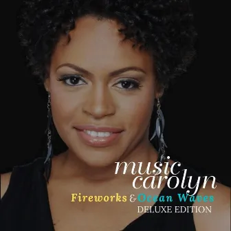 Fireworks & Ocean Waves (Deluxe Edition) by Music Carolyn