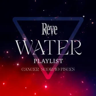 WATER SIGNS (Cancer, Scorpio, Pisces) by Rêve