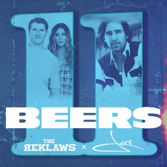 11 Beers (feat. Jake Owen) by The Reklaws