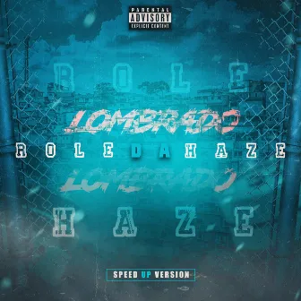 Role da Haze (Speed Up Version) by Lombrado