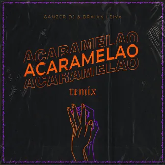 Acaramelao (Yo No Se Mañana) - Remix by Ganzer Dj