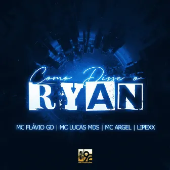 Como Disse o Ryan by MC Argel