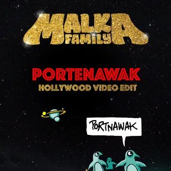 Portenawak (Hollywood Video Edit) by Malka Family