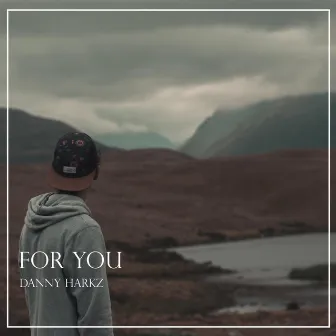 For You by Danny Harkz