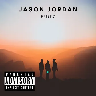 Friend by Jason Jordan