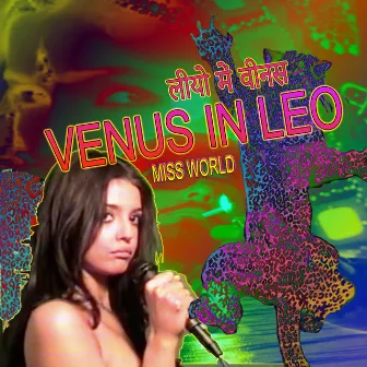 Venus in Leo by MISS WORLD