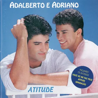 Atitude by Adalberto e Adriano