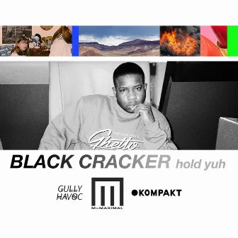 Hold Yuh by Black Cracker