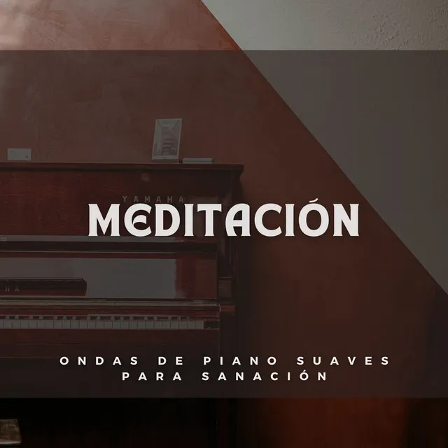 Meditación: Ondas De Piano Suaves Para Sanación