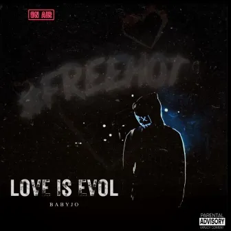 LOVE IS EVOL by Babyjo