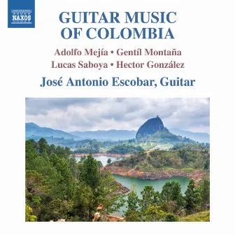 Guitar Music of Colombia by José Antonio Escobar