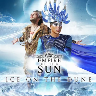 Ice On The Dune by Empire Of The Sun