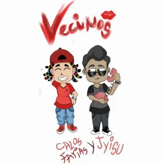 Vecinos by Carlos Farías & J Yisus