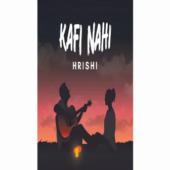 KAFI NAHI by HRISHI