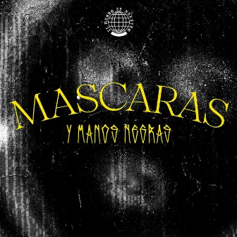 Mascaras Y Manos Negras by 67 Clique