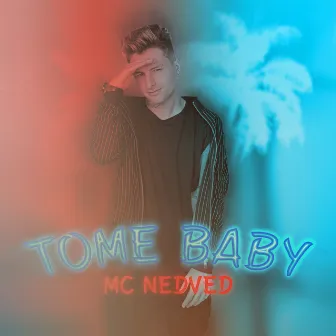 Tome Baby by Mc Nedved