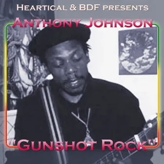 Gunshot Rock by Anthony Johnson