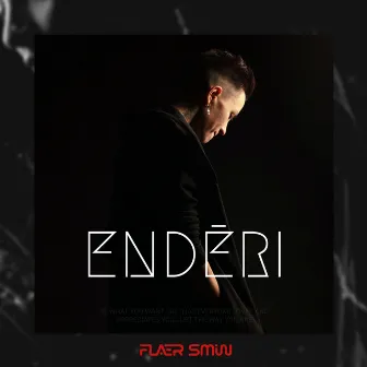 ENDĒRI by Flaer Smin