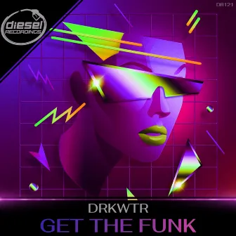 Get The Funk by DRKWTR