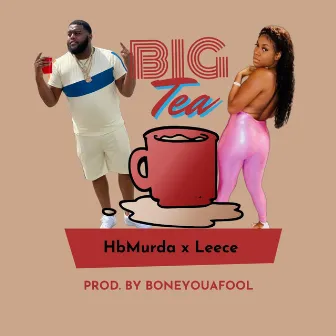 Big Tea by HbMurda