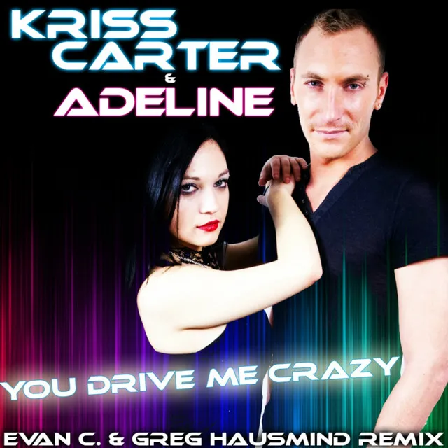 You Drive Me Crazy - Evan C & Greg Hausmind Remix