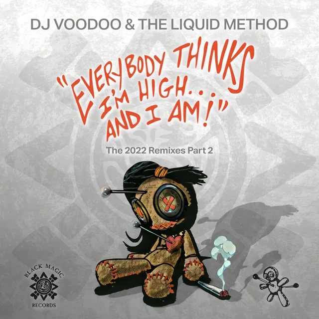 Everybody Thinks I'm High (and I Am) - DJ Poochie D Phat Phat Acid Remix