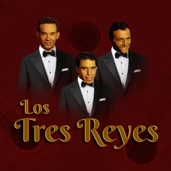 Los Tres Reyes by Los Tres Reyes