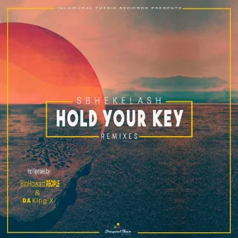 Hold Your Key (Remixes) by Sbhekelash