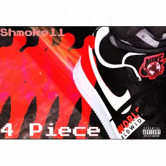 4 Piece by Shmoke11