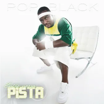 Entre Nessa Pista by Pop Black