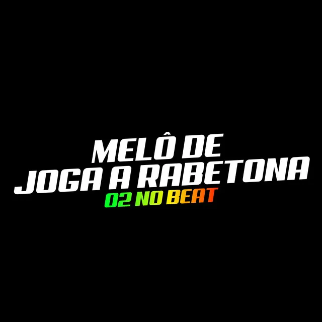 Melô de Joga a Rabetona