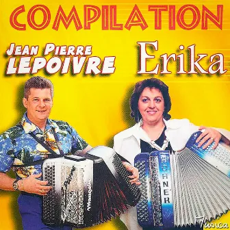 La compilation d'Erika et de Jean-Pierre Lepoivre by Jean-Pierre Lepoivre