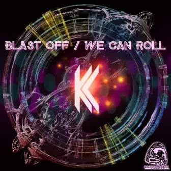 Blast Off / We Can Roll by KC