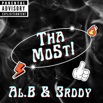 Tha M0st! by Al B.